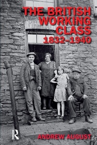 Enlarge image Cover: The British Working Class 1832-1940 - Routledge