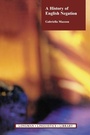 Cover: A History of English Negation - Routledge