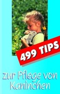 Cover: 499 Tips zur Pflege von Kaninchen - TOSA