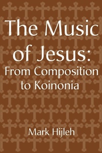 Abbildung von: The Music of Jesus: From Composition to Koinonia - iUniverse
