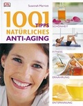 Cover: 1001 Tipps: Nat&uuml;rliches Anti-Aging - DK Verlag Dorling Kindersley