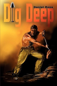 Enlarge image Cover: Dig Deep - iUniverse