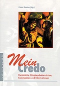 Cover: Mein Credo. Pers&ouml;nliche Glaubensbekenntnisse, Kommentare und Informationen - Publik-Forum