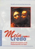 Cover: Mein Credo. Pers&ouml;nliche Glaubensbekenntnisse, Kommentare und Informationen - Publik-Forum