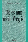 Cover: Ob es nun mein Weg ist - Publish Pool Schall & Partner