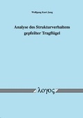 Cover: Analyse des Strukturverhaltens gepfeilter Tragfl&uuml;gel - Logos Berlin