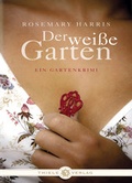 Cover: Der wei&szlig;e Garten - Thiele Verlag