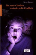 Cover: Die neuen Medien ver&auml;ndern die Kindheit - Deutscher Studien Verlag