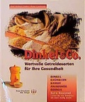Cover: Dinkel & Co. - Wertvolle Getreidesorten f&uuml;r Ihre Gesundheit - Kneipp Verlag in Verlagsgruppe Styria GmbH & Co. KG