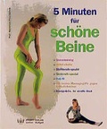Cover: 5 Minuten f&uuml;r sch&ouml;ne Beine - Kneipp Verlag in Verlagsgruppe Styria GmbH & Co. KG