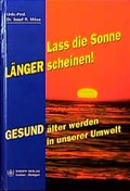 Cover: Lass die Sonne l&auml;nger scheinen! - Kneipp Verlag in Verlagsgruppe Styria GmbH & Co. KG