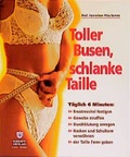 Cover: Toller Busen, schlanke Taille - Kneipp Verlag in Verlagsgruppe Styria GmbH & Co. KG