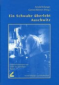 Cover: Ein Schwabe &uuml;berlebt Auschwitz - Wi&szlig;ner-Verlag
