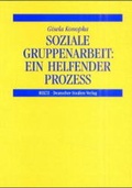Cover: Soziale Gruppenarbeit: ein helfender Prozess - Deutscher Studien Verlag