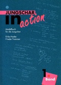 Cover: Jungschar in action 3-4. Ein Modellbuch f&uuml;r die Jungschar - Born-Verlag