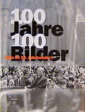 Cover: 100 Jahre - 100 Bilder. K&ouml;ln im 20. Jahrhundert - Wienand