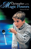 Cover: Christopher and His Magic Powers - iUniverse