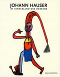Cover: Johann Hauser. Im Hinterland des Herzens - Brandst&auml;tter Verlag