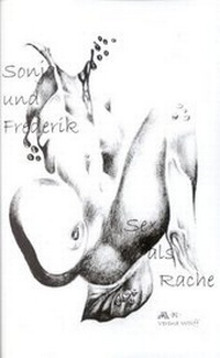Enlarge image Cover: Sonja und Frederik - Sex als Rache - Books on Demand