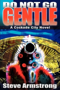 Enlarge image Cover: Do Not Go Gentle - iUniverse