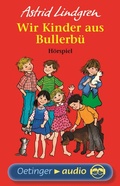 Cover: Wir Kinder aus Bullerb&uuml; 1. H&ouml;rspielklassiker - Oetinger Media
