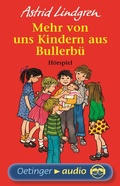Cover: Wir Kinder aus Bullerb&uuml; 2. Mehr von uns Kindern aus Bullerb&uuml;. H&ouml;rspielklassiker - Oetinger Media