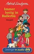 Cover: Wir Kinder aus Bullerb&uuml; 3. Immer lustig in Bullerb&uuml;. H&ouml;rspielklassiker - Oetinger Media