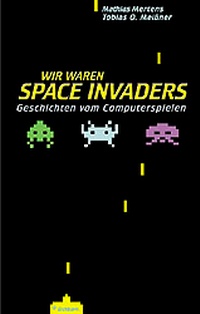 Enlarge image Cover: Wir waren Space Invaders - Eichborn