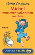 Cover: Michel aus L&ouml;nneberga 2. Michel muss mehr M&auml;nnchen machen. H&ouml;rspielklassiker - Oetinger Media