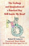 Cover: The Feelings and Imagination of a Barefoot Boy Still Inside My Head! - Authors Choice Press