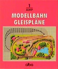 Cover: Modellbahn Gleispl&auml;ne - Alba Publikation