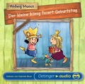 Cover: Der kleine K&ouml;nig feiert Geburtstag - Oetinger Media