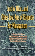 Bild: Just Be Nice...and Other Lost Arts of Etiquette for Management - iUniverse