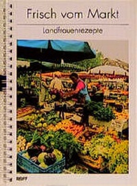 Enlarge image Cover: Frisch vom Markt - Schwarzwaldverlag