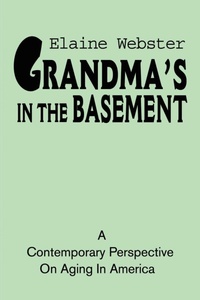 Enlarge image Cover: Grandma's in the Basement - iUniverse