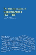 Cover: The Transformation of Medieval England 1370-1529 - Routledge