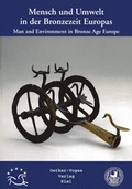 Cover: Mensch und Umwelt in der Bronzezeit Europas - VML Vlg Marie Leidorf