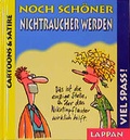 Cover: Noch sch&ouml;ner Nichtraucher werden - Lappan