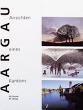 Cover: Aargau - Ansichten eines Kantons - AT Verlag