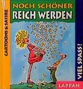 Cover: Noch sch&ouml;ner reich werden - Lappan