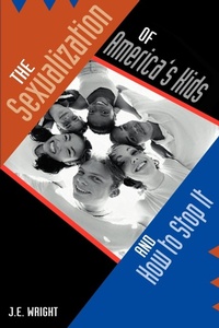 Abbildung von: The Sexualization of America's Kids - iUniverse