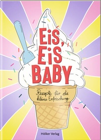 Abbildung von: Eis, Eis Baby - Hölker Verlag