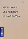 Cover: Haftungsrecht und Haftpflicht im Krankenhaus - Bettendorf
