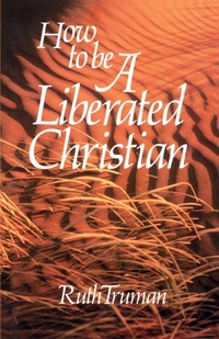 Enlarge image Cover: How to Be a Liberated Christian - iUniverse