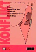 Cover: Kleine Geschichte des israelisch-pal&auml;stinensischen Konfliktes - Wochenschau Verlag