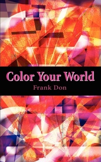 Enlarge image Cover: Color Your World - iUniverse