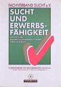 Cover: Sucht und Erwerbsf&auml;higkeit - Neuland-V.-G.