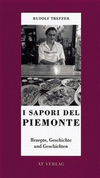 Enlarge image Cover: I Sapori del Piemonte - AT Verlag