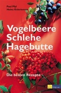 Cover: Vogelbeere, Schlehe, Hagebutte - AT Verlag