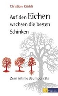 Cover: Auf den Eichen wachsen die besten Schinken - AT Verlag